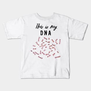 This is my DNA Kids T-Shirt